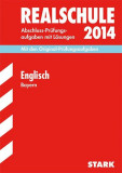 Abschluss-Pr&uuml;fungsaufgaben Realschule Bayern. Mit L&ouml;sungen / Englisch 2014