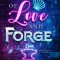 Of Love and Forge