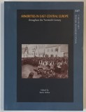 MINORITIES IN EAST - CENTRAL EUROPE THROUGHOUT THE TWENTIETH CENTURY , edited by SORIN ARHIRE , 2019