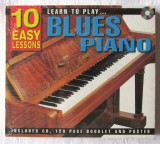 &quot;10 EASY LESSONS - Learn to Play... BLUES PIANO&quot; + CD. Noi, in tipla, Alta editura