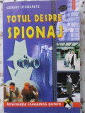 TOTUL DESPRE SPIONAJ-GERARD DESMARETZ-292298