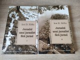 Ion D. Sirbu - Jurnalul unui jurnalist fara jurnal - 2 volume (Editura ICR 2005)