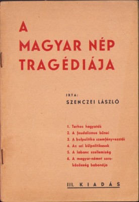 C8173N A magyar n&amp;eacute;p trag&amp;eacute;di&amp;aacute;ja irta Szenczei L&amp;aacute;szl&amp;oacute;, fără an, cca 1940-1944, Cluj foto