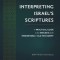Interpreting Israel&#039;s Scriptures: A Practical Guide to the Exegesis of the Hebrew Bible / Old Testament