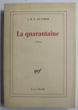 LA QUARANTAINE par J.M. G. LE CLEZIO , 1995