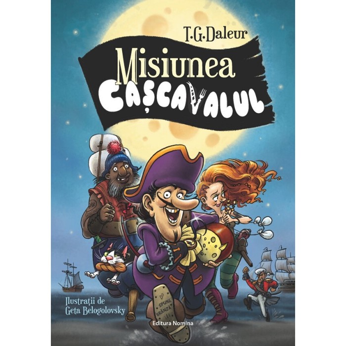 Misiunea Cascavalul - T.g. Daleur