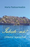 Iubeste-Ma!, Maria Pastourmadzis - Editura Egumenita