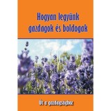 Hogyan legy&uuml;nk gazdagok &eacute;s boldogak - &Uacute;t a gazdags&aacute;ghoz - Valerij Sinelnikov