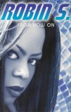 Robin S. - From Now On, Caseta audio