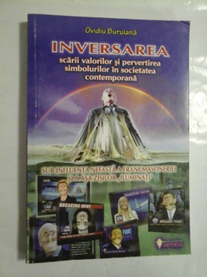 INVERSAREA scarii valorilor si pervertirea simbolurilor in societatea contemporana - Ovidiu Buruiana foto