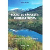 Secretul sanatatii tribului Hunza. Un popor unde media de viata ajunge la 120 de ani - 2000 - Renee Taylor (D19)