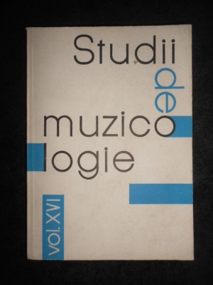 Studii de muzicologie (volumul 16) foto