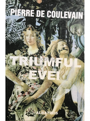 Pierre de Coulevain - Triumful Evei (editia 2000) foto