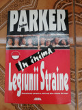 John Parker - In inima legiunii straine - Editura: Allfa : 2000