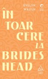 Cumpara ieftin &Icirc;ntoarcere la Brideshead - Evelyn Waugh
