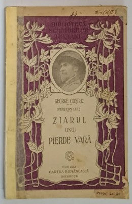 ZIARUL UNUI PIERDE - VARA - VERSURI de GEORGE COSBUC , 1922 *COPERTA SPATE SI COTOR REFACUT foto