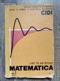 * Caiet de informare matematica, vol 1, 1972, Ministerul Ed. si Invatamantului