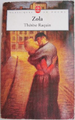 Therese Raquin &amp;ndash; Emile Zola (editie in limba franceza) foto