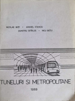 TUNELURI SI METROPOLE-NICOLAE BOTI, ANGHEL STANCIU, DUMITRU SFIRLOS, NICU BOTU foto