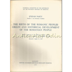 The Birth Of The Romanic Peoples Origin - Stefan Pascu