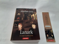 Lanark. O viata in patru carti - Alasdair Gray RF3/0 foto