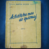 ACTIVITATEA MEA DE SPIONAJ - MARTHA RICHER