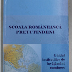 SCOALA ROMANEASCA PRETUTINDENI , GHIDUL INSTITUTIILOR DE INVATAMANT ROMANESC , 2007