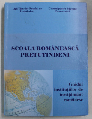 SCOALA ROMANEASCA PRETUTINDENI , GHIDUL INSTITUTIILOR DE INVATAMANT ROMANESC , 2007 foto