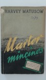 Myh 417f - Harvey Matusow - Martor mincinos - ed 1956