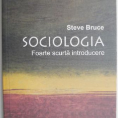Sociologia. Foarte scurta introducere – Steve Bruce
