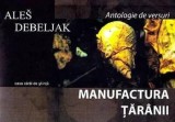 Manufactura taranii. Casa cartii de stiinta/Ales Debeljak