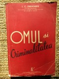 OMUL SI CRIMINALITATEA , I.C. PARAIANU