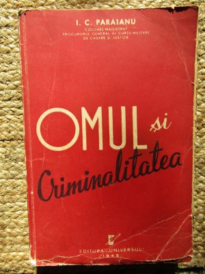OMUL SI CRIMINALITATEA , I.C. PARAIANU foto