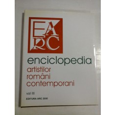 ENCICLOPEDIA ARTISTILOR ROMANI CONTEMPORANI vol. III - Alexandru CEBUC * Vasile FLOREA * Negoita LAPTOIU