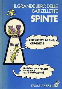 IL GRANDE LIBRO DELLE BARZELLETTE. SPINTE (CARTE CU BENZI DESENATE, TEXT IN LIMBA ITALIANA)