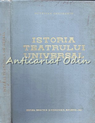 Istoria Teatrului Universal I - Octavian Gheorghiu foto
