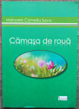 Camasa de roua - Manuela Camelia Sava// dedicatie si semnatura