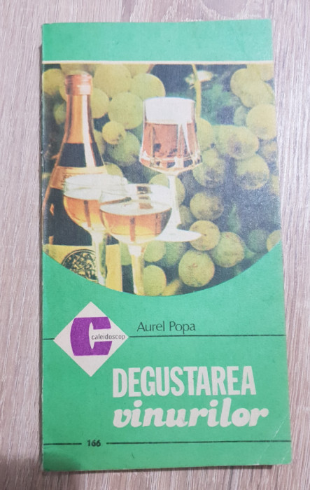 Degustarea vinurilor - Aurel Popa
