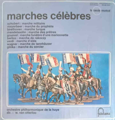 Disc vinil, LP. Marches Celebres-Willem Van Otterloo, Orchestre Philharmonique De La Haye foto