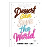 Cumpara ieftin Dessert Can Save the World