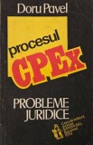 Procesul CPEx. Probleme juridice - Doru Pavel - Drept, Criminologie, Comercial, International, General, Public, Privat