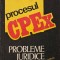 Procesul CPEx. Probleme juridice - Doru Pavel