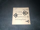 Cumpara ieftin VASILE BARAN - O RAITA PRIN PADUREA DE INTAMPLARI 1966
