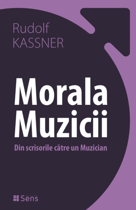 Morala muzicii. Din scrisorile catre un Muzician &ndash; Rudolf Kassner