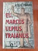 Jesus Pardo, Eu, Marcus Ulpius Traianus