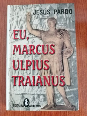 Jesus Pardo, Eu, Marcus Ulpius Traianus foto