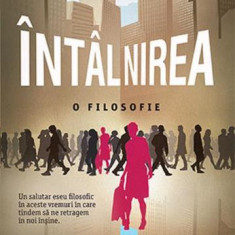 intalnirea. O filosofie - Charles Pepin