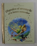 CLOPOTICA SI AVENTURILE EI IN LUMEA OAMENILOR , SERIA ' DISNEY - POVESTI DIN COLECTIA DE AUR ' , 2019