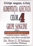 ALIMENTATIA ADECVATA CELOR 4 GRUPE SANGUINE-PETER J. D'ADAMO, CATHERINE WHITNEY-350076