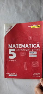MATEMATICA ARITMETICA ALGBRA GEOMETRIE CLASA A V A PARTEA A II A DAN ZAHARIA , SORIN PELIGRAD , EDITURA PARALELA 45 EDUCATIONAL . foto